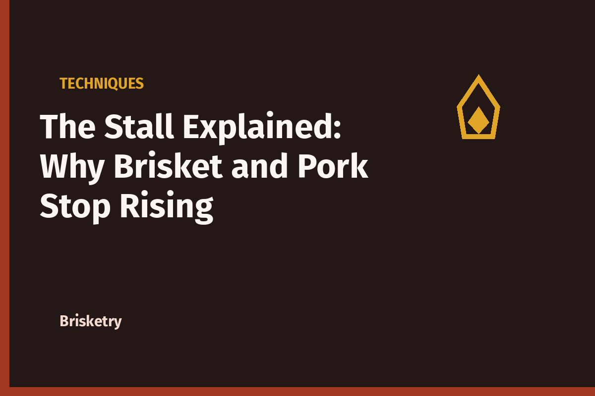 The Stall Explained: Why Brisket and Pork Stop Rising